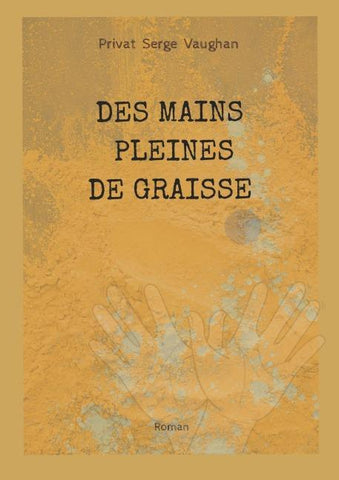 Des mains pleines de graisse