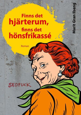 Finns det hjärterum, finns det hönsfrikassé