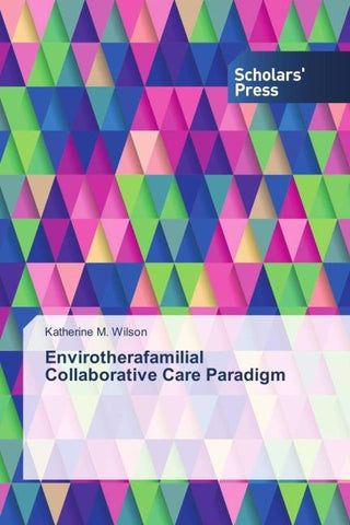 Envirotherafamilial Collaborative Care Paradigm