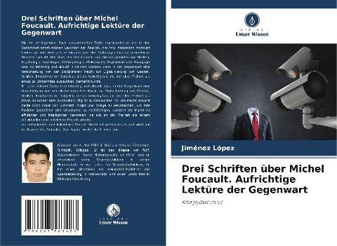Drei Schriften über Michel Foucault. Aufrichtige Lektüre der Gegenwart