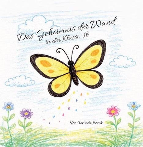 Das Geheimnis der Wand in der KIasse 1b