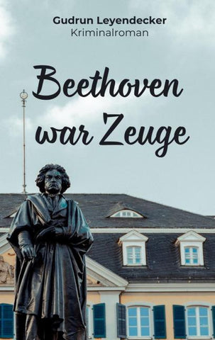 Beethoven war Zeuge