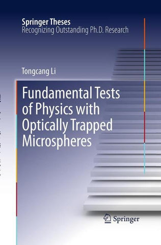 Fundamental Tests of Physics with Optically Trapped Microspheres
