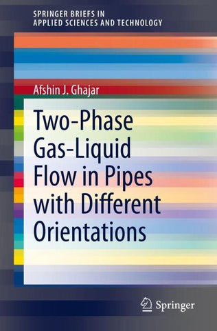 Two-Phase Gas-Liquid Flow in Pipes with Different Orientations