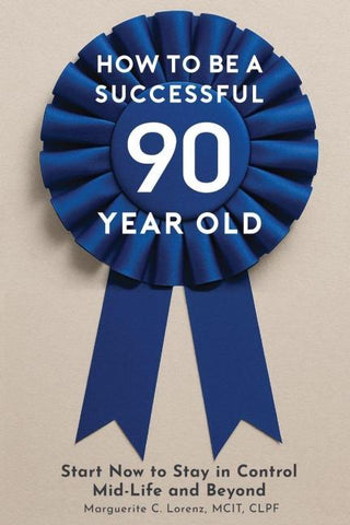 How To Be A Successful Ninety-Year-Old