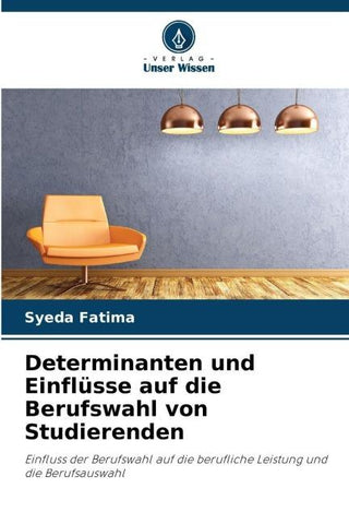 Determinanten und Einflüsse auf die Berufswahl von Studierenden