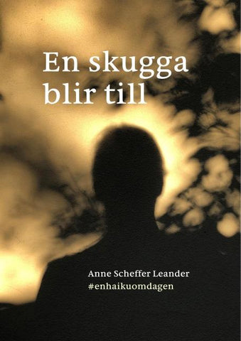 En skugga blir till