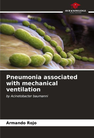 Pneumonia associated with mechanical ventilation
