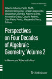 Perspectives on Four Decades of Algebraic Geometry, Volume 2