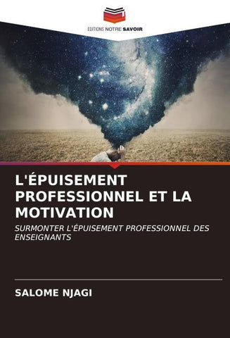 L'ÉPUISEMENT PROFESSIONNEL ET LA MOTIVATION