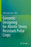 Genomic Designing for Abiotic Stress Resistant Pulse Crops