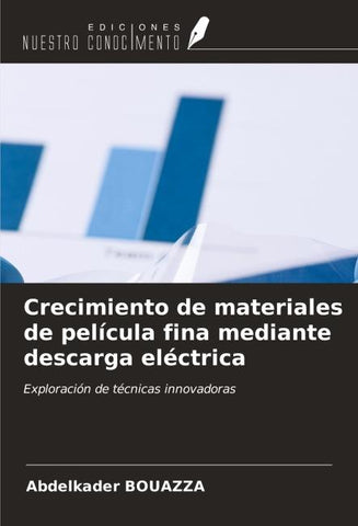 Crecimiento de materiales de película fina mediante descarga eléctrica