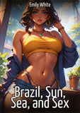 Brazil, Sun, Sea, and Sex