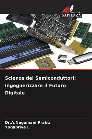 Scienza dei Semiconduttori: Ingegnerizzare il Futuro Digitale