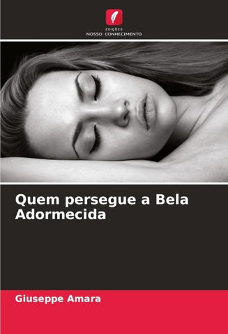 Quem persegue a Bela Adormecida