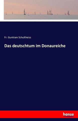 Das deutschtum im Donaureiche
