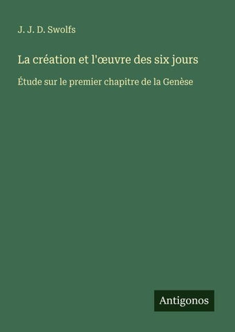 La création et l'¿uvre des six jours