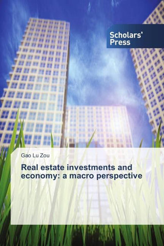 Real estate investments and economy: a macro perspective