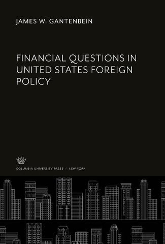 Financial Questions in United States Foreign Policy