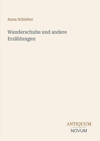 Wanderschuhe und andere Erzählungen