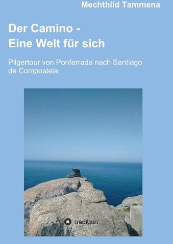 Der Camino - Eine Welt für sich