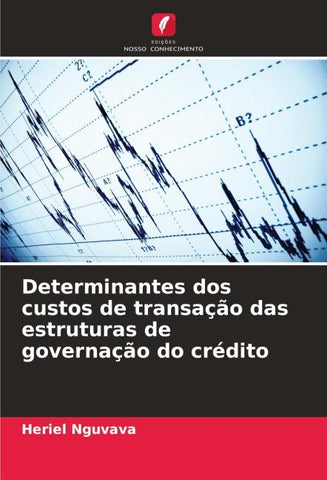 Determinantes dos custos de transação das estruturas de governação do crédito