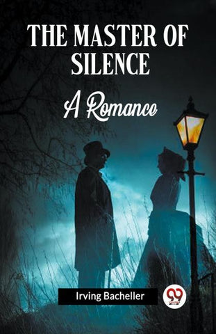 The Master Of Silence A Romance