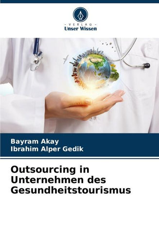 Outsourcing in Unternehmen des Gesundheitstourismus