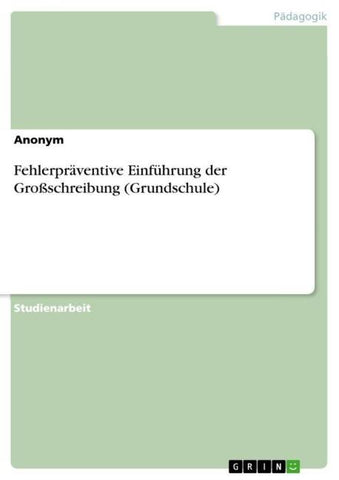 Fehlerpräventive Einführung der Großschreibung (Grundschule)