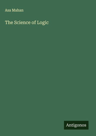 The Science of Logic