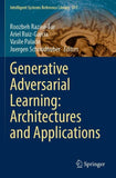 Generative Adversarial Learning: Architectures and Applications