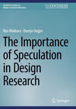 The Importance of Speculation in Design Research