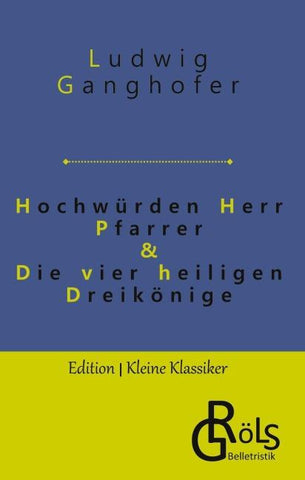 Hochwürden Herr Pfarrer & Die vier heiligen Dreikönige