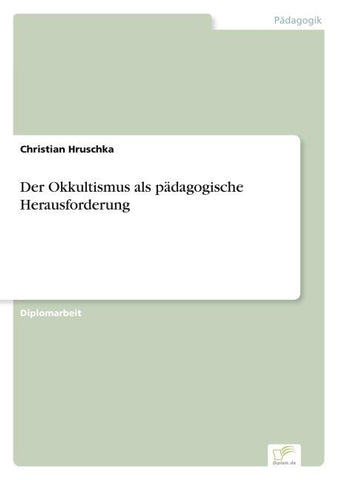 Der Okkultismus als pädagogische Herausforderung