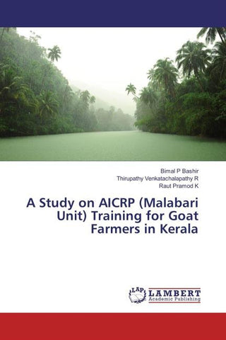 A Study on AICRP (Malabari Unit) Training for Goat Farmers in Kerala