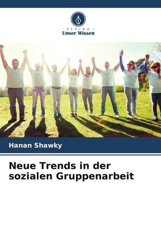 Neue Trends in der sozialen Gruppenarbeit