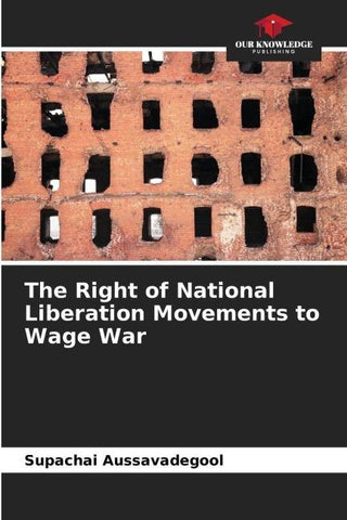 The Right of National Liberation Movements to Wage War