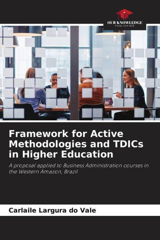 Framework for Active Methodologies and TDICs in Higher Education
