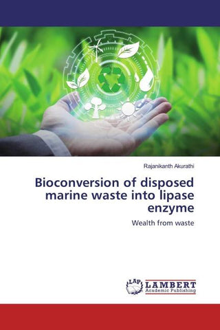 Bioconversion of disposed marine waste into lipase enzyme