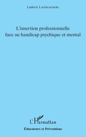 L'insertion professionnelle face au handicap psychique et mental