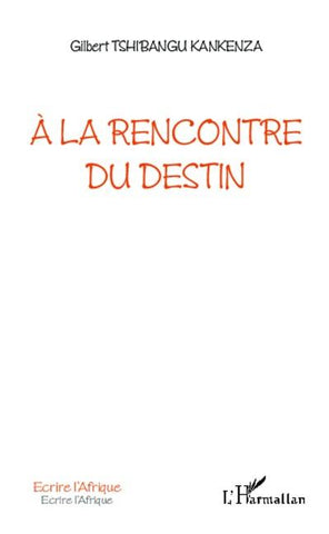 A la rencontre du destin