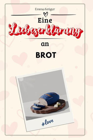 Eine Liebeserklärung an Brot