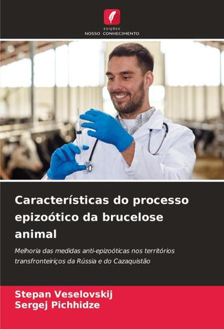 Características do processo epizoótico da brucelose animal