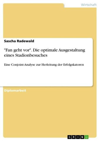 "Fan geht vor". Die optimale Ausgestaltung eines Stadionbesuches