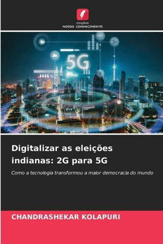 Digitalizar as eleições indianas: 2G para 5G
