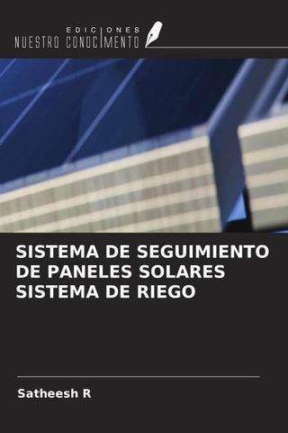 SISTEMA DE SEGUIMIENTO DE PANELES SOLARES SISTEMA DE RIEGO