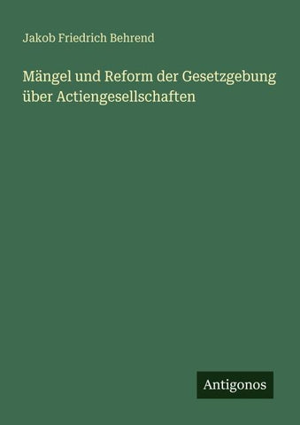 Mängel und Reform der Gesetzgebung über Actiengesellschaften