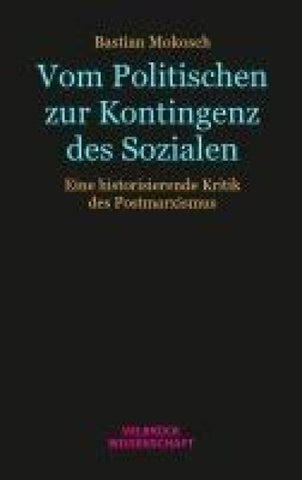 Vom Politischen zur Kontingenz des Sozialen
