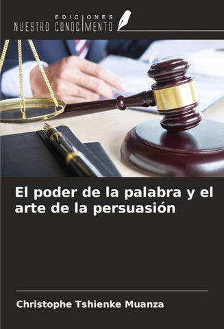 El poder de la palabra y el arte de la persuasión
