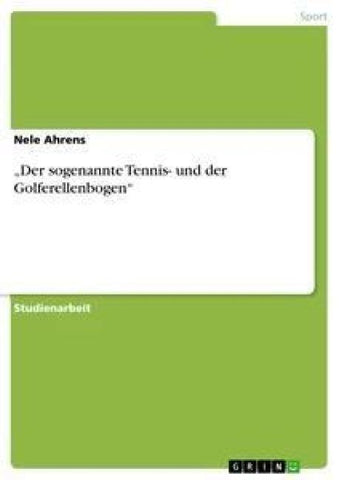 "Der sogenannte Tennis- und der Golferellenbogen"